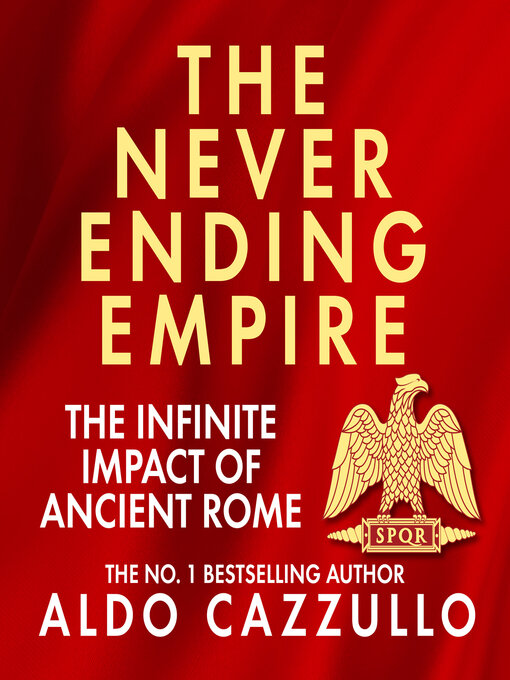 Title details for The Neverending Empire by Aldo Cazzullo - Available
